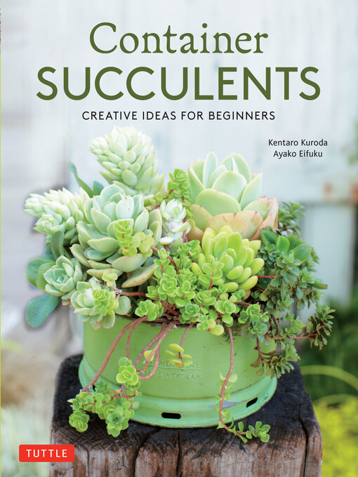 Title details for Container Succulents by Kentaro Kuroda - Available
